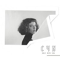 Cyn – Only With You