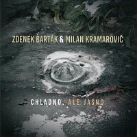 Zdenek Barták, Milan Kramarovič – Chladno, ale jasno FLAC