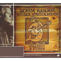 Achim Reichel – Wilder Wassermann: Balladen & Mythen (Bonus Tracks Edition)