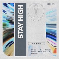 Diplo & HUGEL – Stay High (feat. Julia Church) [Remixes]
