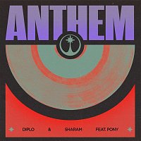 Diplo & Sharam – Anthem (feat. Pony)