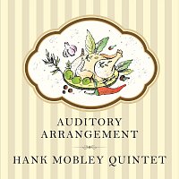 Hank Mobley Quintet – Auditory Arrangement