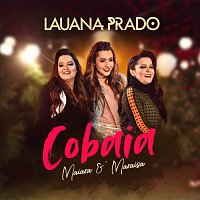 Lauana Prado, Maiara & Maraisa – Cobaia