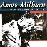 Amos Milburn – The Motown Sessions, 1962-1964
