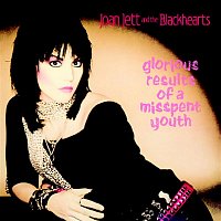 Joan Jett & The Blackhearts – Glorious Results of a Misspent Youth
