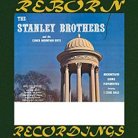 The Stanley Brothers, The Clinch Mountain Boys – Mountain Song Favorites (HD Remastered)