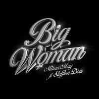 Miraa May, Stefflon Don – Big Woman