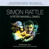 Philharmonia Orchestra, Sir Simon Rattle, Fires Of London, Peter Maxwell Davies – Maxwell Davies: Symphony No.1; Points and Dances from "Taverner"