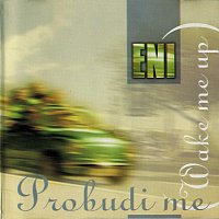 E.N.I. – Probudi me