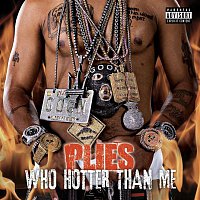 Plies – Who Hotter Than Me