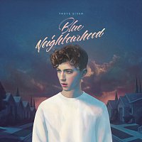 Troye Sivan – Blue Neighbourhood [Deluxe]