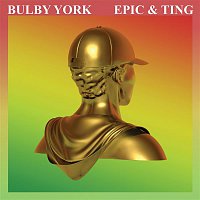 Bulby York – Epic & Ting