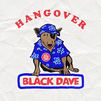 Black Dave – Hangover