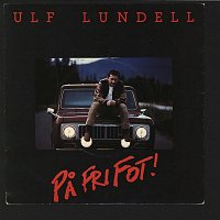 Ulf Lundell – Pa fri fot