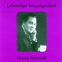 Lebendige Vergangenheit - Dmitri Smirnoff