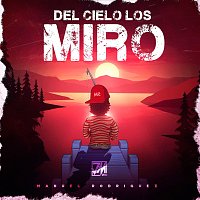 Manuel Rodriguez – Del Cielo Los Miro