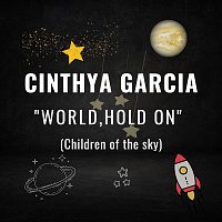 Cinthya Garcia – World Hold On (Children of the Sky)