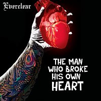Everclear – The Man Who Broke His Own Heart