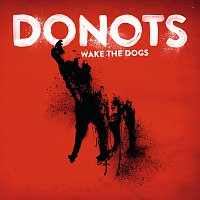 Donots – Wake The Dogs