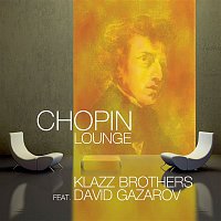 Klazz Brothers, David Gazarov – Chopin Lounge