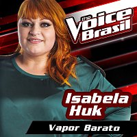 Isabela Huk – Vapor Barato [The Voice Brasil 2016]