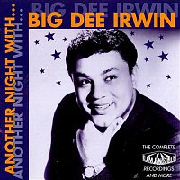 Přední strana obalu CD Another Night With Big Dee Irwin: The Complete Dimension Recordings And More