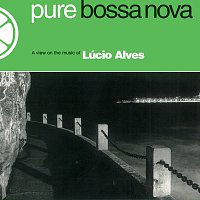 Lucio Alves – Pure Bossa Nova