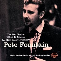 Pete Fountain – Do You Know What It Means To Miss New Orleans
