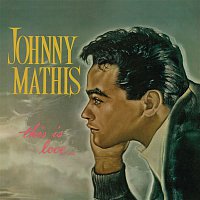 Johnny Mathis – This Is Love
