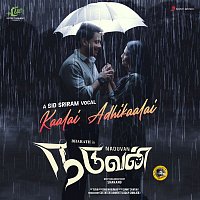 Dharan Kumar – Kaalai Adhikaalai (From "Naduvan")