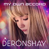 Derónshay – My Own Accord