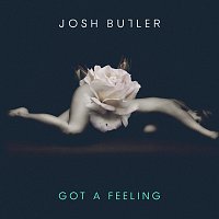 Josh Butler – Got A Feeling EP
