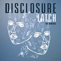 Disclosure – Latch [The Remixes]