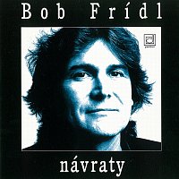 Bob Frídl – Návraty MP3
