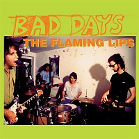 The Flaming Lips – Bad Days