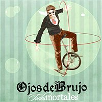 Ojos de Brujo – Todos mortales