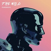The Wild – Teardrops
