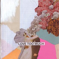 Keane – Love Too Much