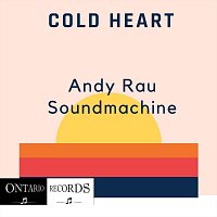 Andy Rau Soundmachine – Cold Heart