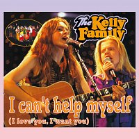 The Kelly Family – I Can't Help Myself (I Love You I Want You)