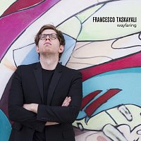 Francesco Taskayali – Wayfaring