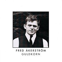 Fred Akerstrom – Guldkorn