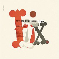 The Bix Beiderbecke Story