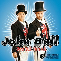 John Bull: He's O.K.