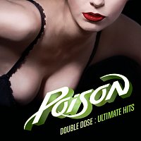 Poison – Double Dose: Ultimate Hits