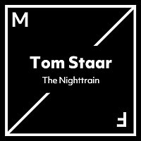 Tom Staar – The Nighttrain