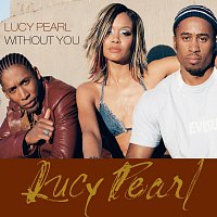Lucy Pearl – Without You