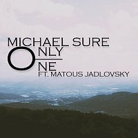 Michael Sure – Only One ft. Matous Jadlovsky