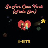 Estevao Queiroga – Se For Com Voce (Pode Ser) [8-Bits]