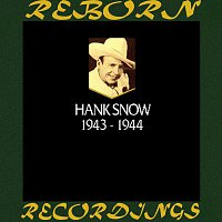 Hank Snow – In Chronology 1943-1944 (HD Remastered)